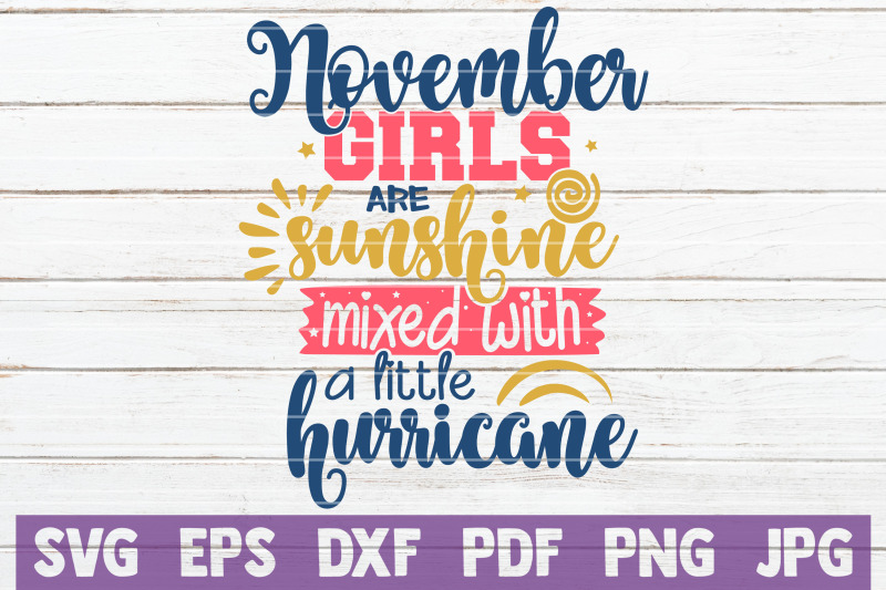november-girls-are-sunshine-mixed-with-a-little-hurricane-svg-cut-file