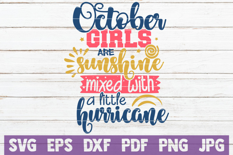 october-girls-are-sunshine-mixed-with-a-little-hurricane-svg-cut-file