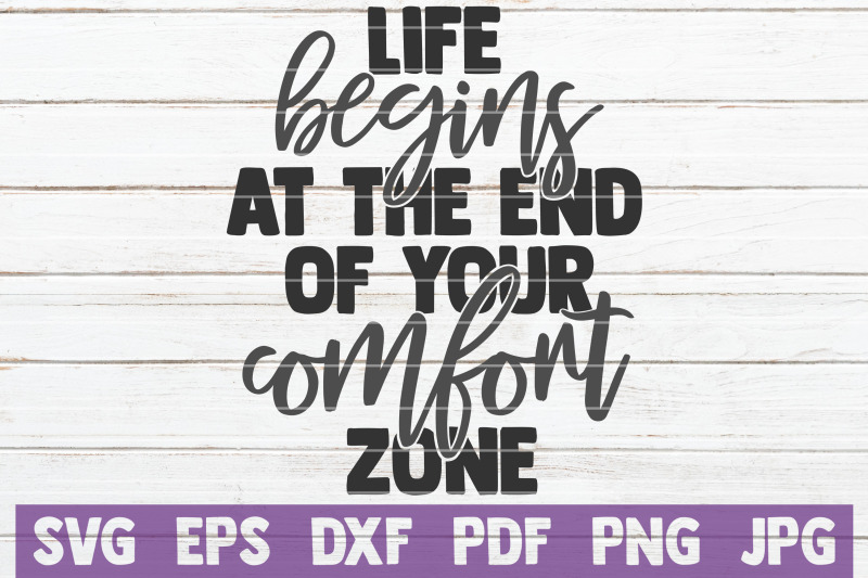 life-begins-at-the-end-of-your-comfort-zone-svg-cut-file