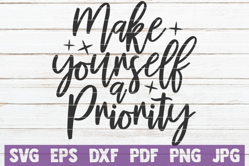 make-yourself-a-priority-svg-cut-file