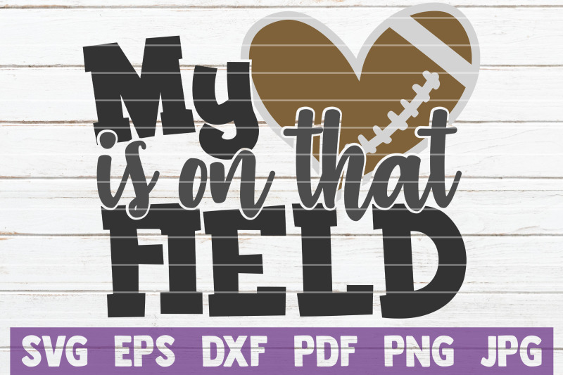 my-heart-is-on-that-field-svg-cut-file