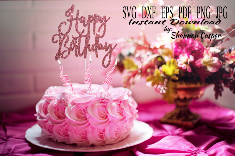 Download Happy Birthday Cake Topper SVG By Shannon Casper ...