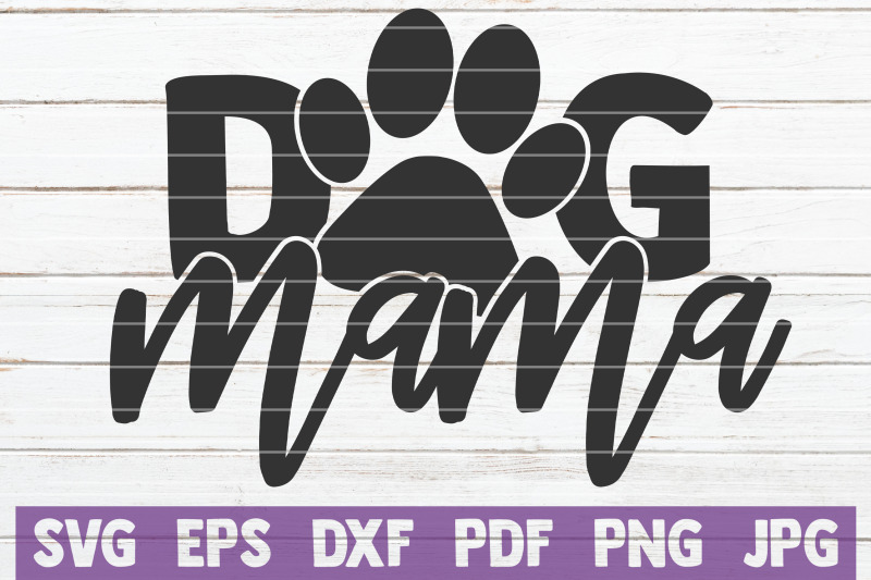 Dog Mama SVG Cut File By MintyMarshmallows | TheHungryJPEG.com