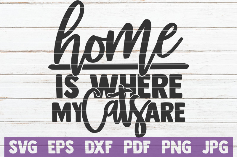 home-is-where-my-cats-are-svg-cut-file