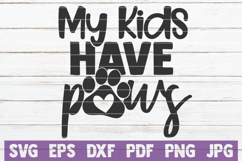 my-kids-have-paws-svg-cut-file