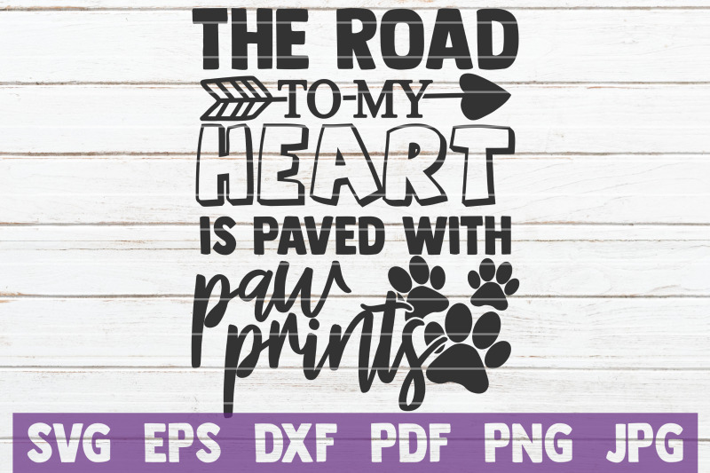 the-road-to-my-heart-is-paved-with-paw-prints-svg-cut-file