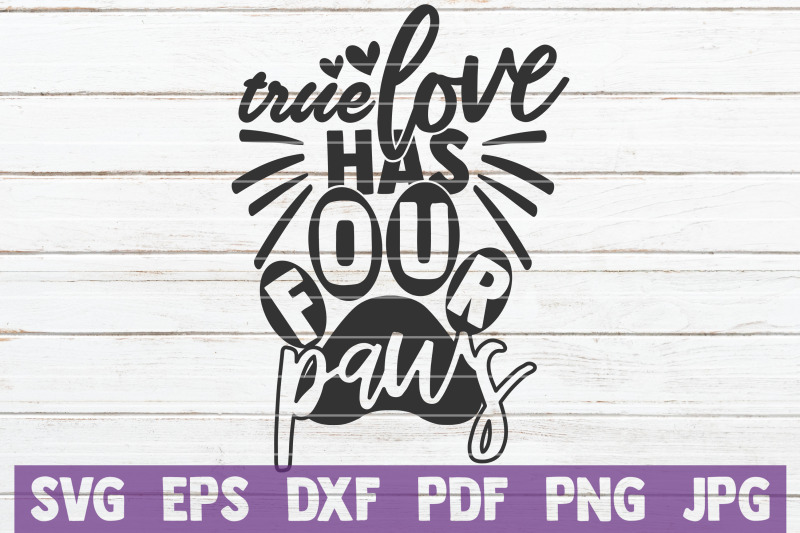 true-love-has-four-paws-svg-cut-file