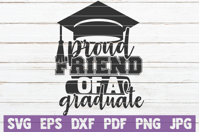 proud-friend-of-a-graduate-svg-cut-file