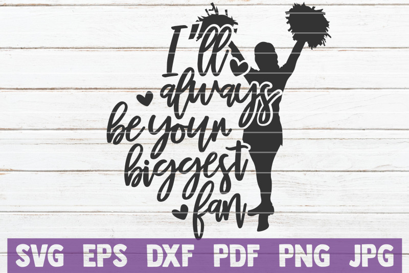 i-039-ll-always-be-your-biggest-fan-svg-cut-file