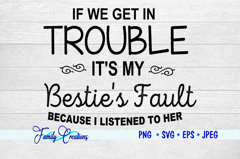 if-we-get-in-trouble-it-039-s-my-bestie-039-s-fault-because-i-listened-to-her