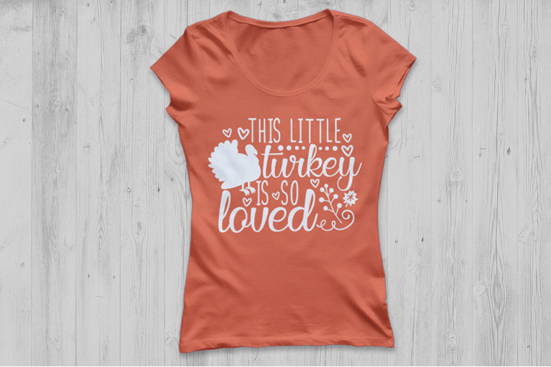 this-little-turkey-is-so-loved-svg-thanksgiving-svg-fall-svg