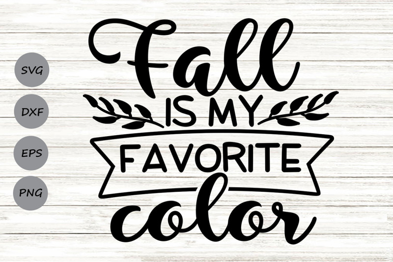 fall-is-my-favorite-color-svg-fall-svg-thanksgiving-svg-autumn-svg