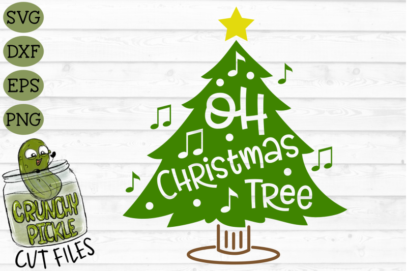 Download Oh Christmas Tree SVG File By Crunchy Pickle ...