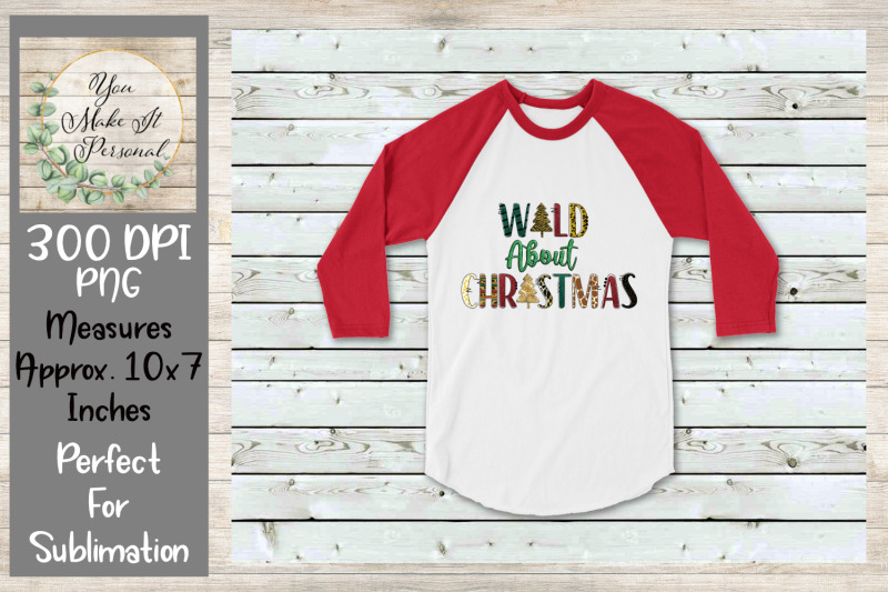 wild-about-christmas-perfect-for-sublimation-shirts