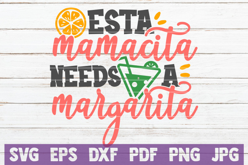 esta-mamacita-needs-a-margarita-svg-cut-file