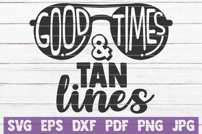 good-times-and-tan-lines-svg-cut-file