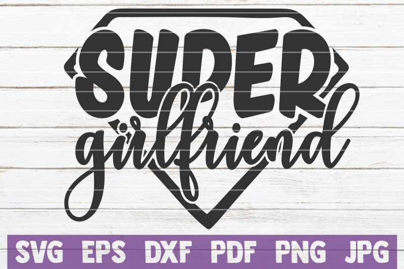 super-girlfriend-svg-cut-file