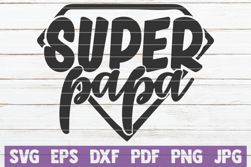 super-papa-svg-cut-file