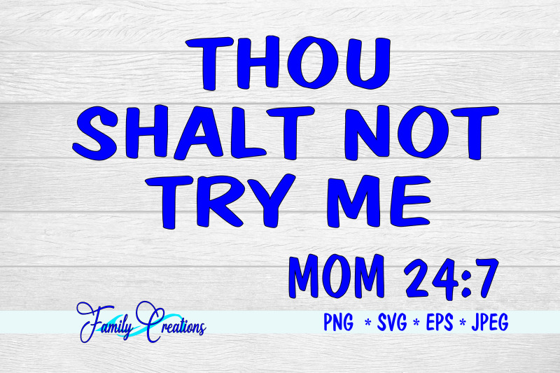 thou-shalt-not-try-me-24-7