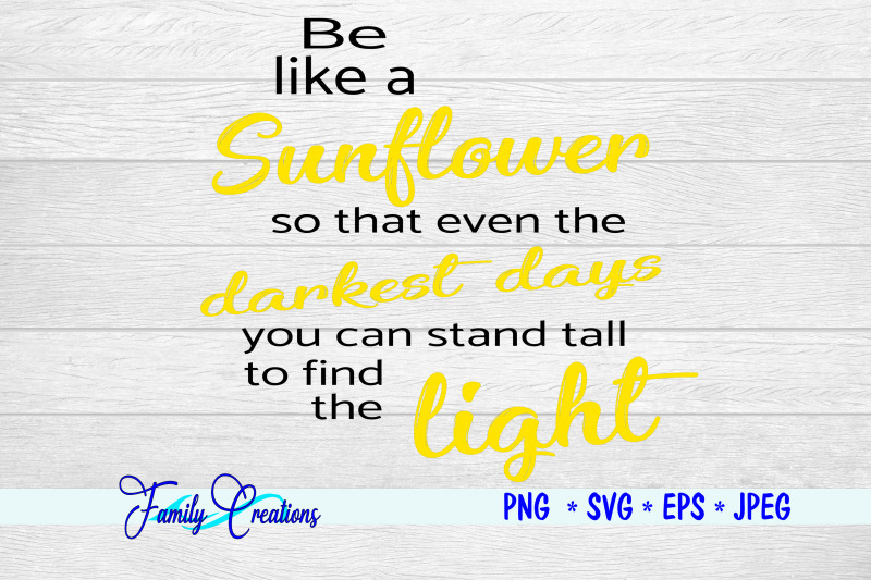 be-like-a-sunflower-so-that-even-the-darkest-days-you-can-stand-tall-t