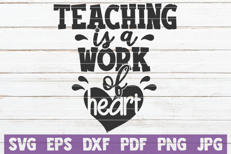 teaching-is-a-work-of-heart-svg-cut-file