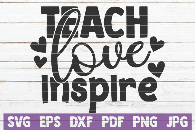 teach-love-inspire-svg-cut-file