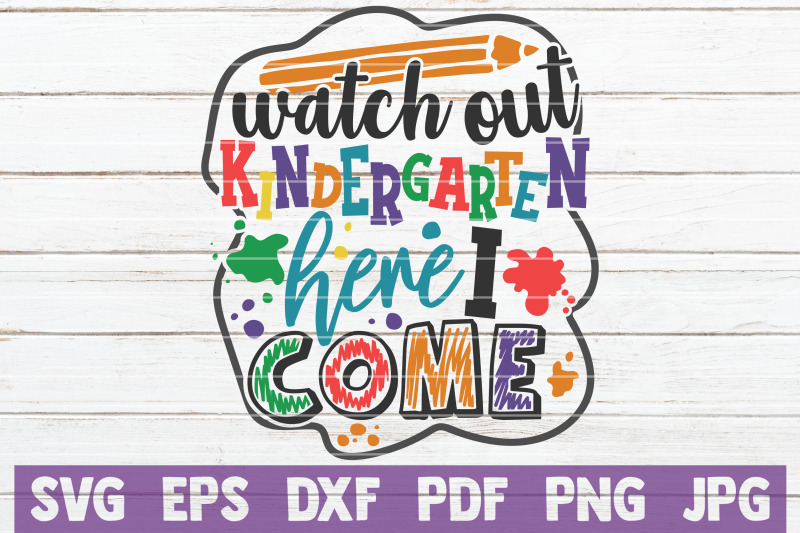 watch-out-kindergarten-here-i-come-svg-cut-file