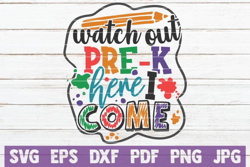 watch-out-pre-k-here-i-come-svg-cut-file