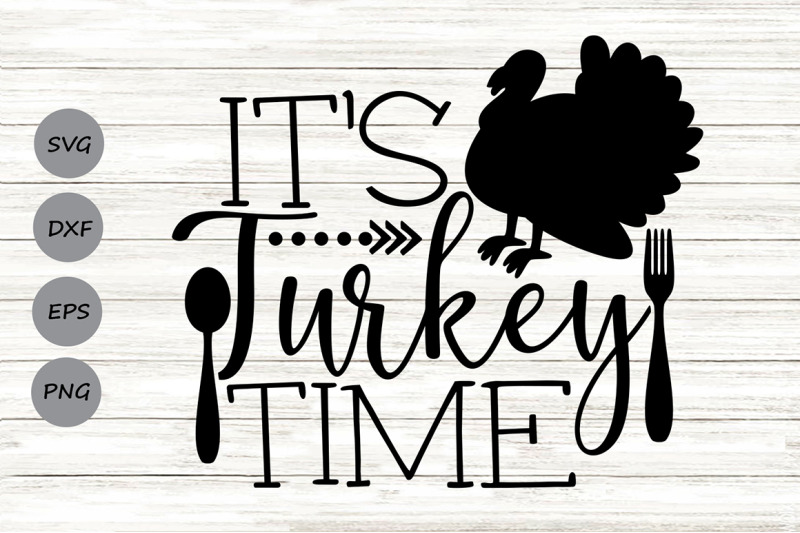 it-039-s-turkey-time-svg-thanksgiving-svg-thanksgiving-turkey-svg