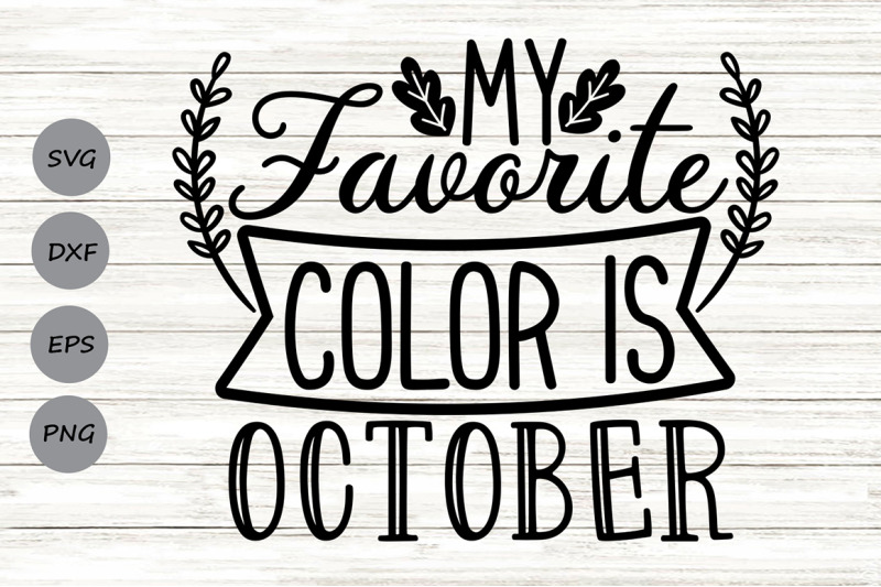 my-favorite-color-is-october-svg-fall-svg-thanksgiving-svg-autumn
