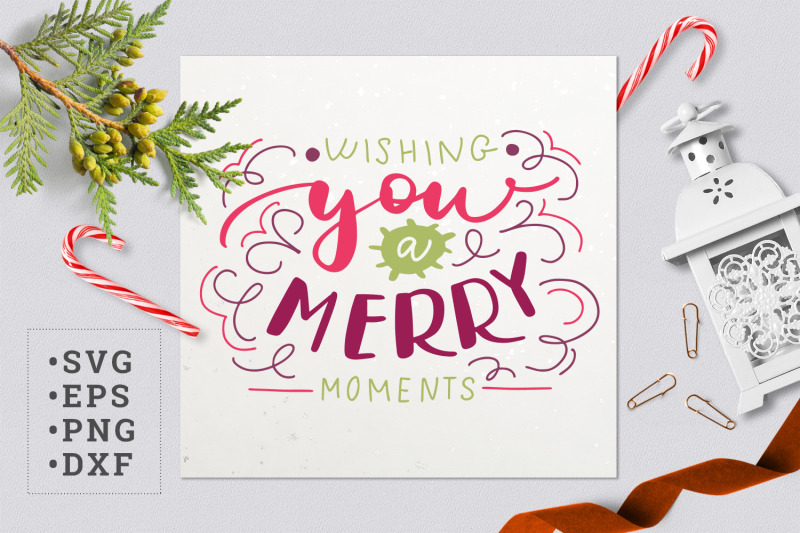 wishing-you-a-merry-moments-svg