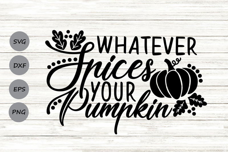 whatever-spices-your-pumpkin-svg-thanksgiving-svg-funny-fall-svg