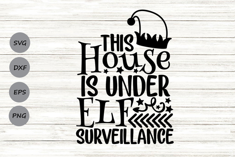 this-house-is-under-elf-surveillance-svg-christmas-svg-elf-svg