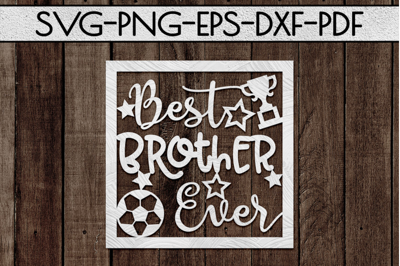 best-brother-ever-paper-cut-template-sibling-svg-pdf