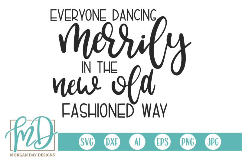 everyone-dancing-merrily-in-the-new-old-fashioned-way-svg