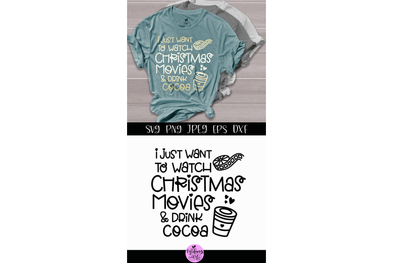 i-just-want-to-watch-christmas-movies-svg-christmas-shirt-svg
