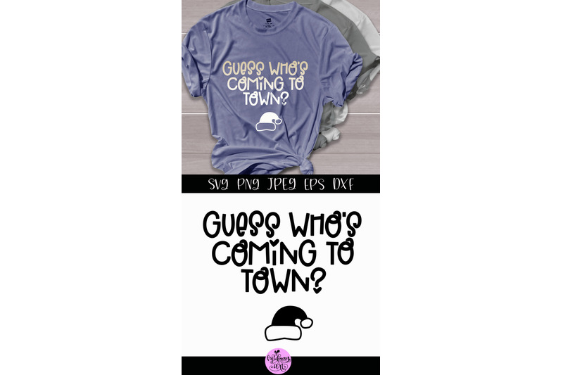 guess-whos-coming-to-town-svg-christmas-shirt-svg
