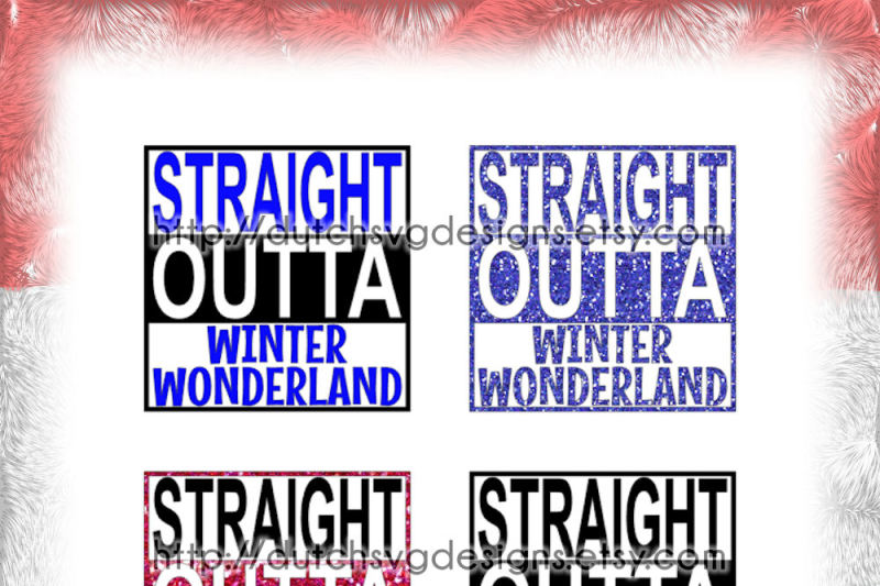 text-cutting-file-straight-outta-winter-wonderland-in-jpg-png-svg-eps-dxf-for-cricut-and-silhouette-cameo-curio-portrait-plotter-hobby
