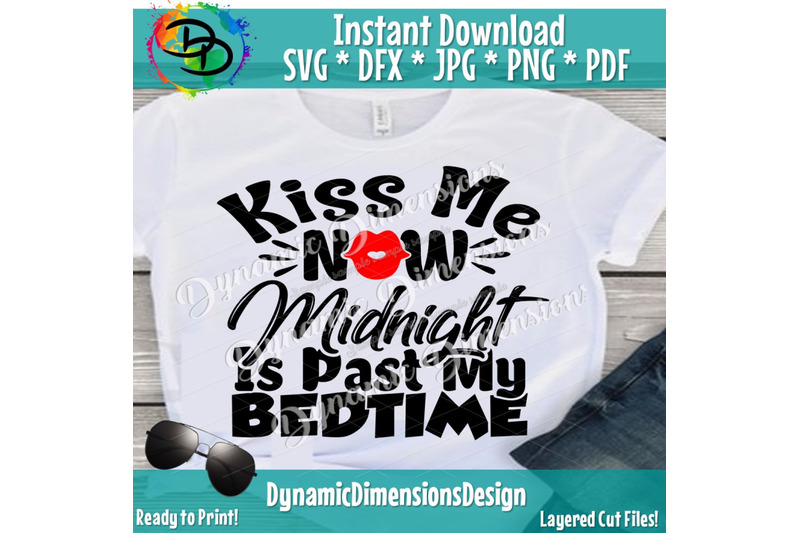new-years-svg-midnight-is-past-my-bedtime-kiss-me-now-happy-new-yea
