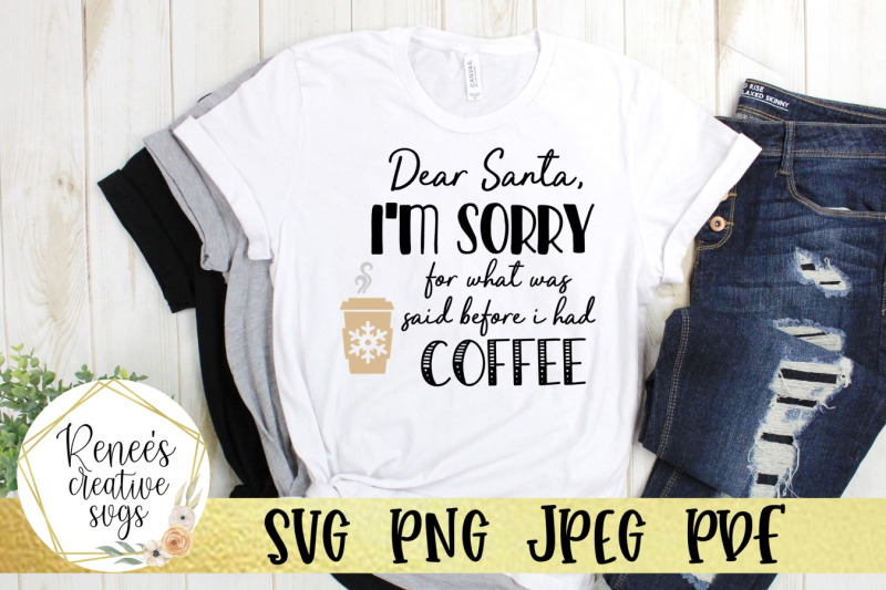 dear-santa-sorry-for-waht-was-said-before-i-had-coffee-svg