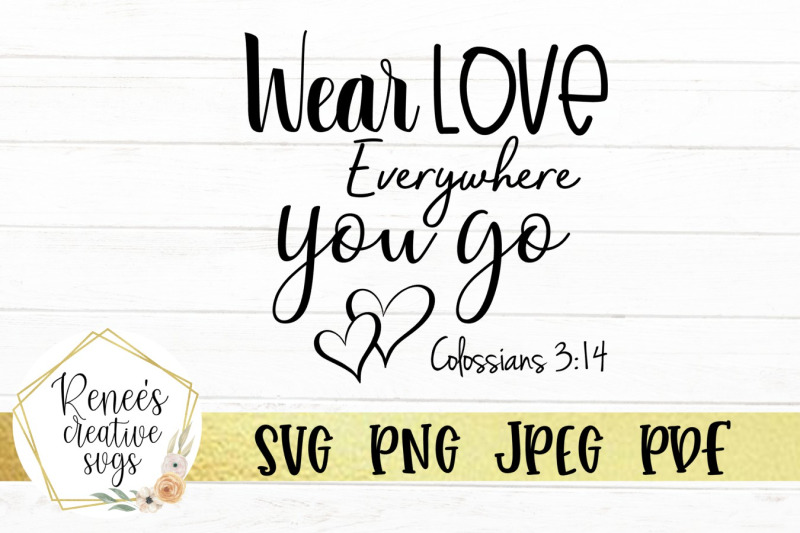 wear-love-everywhere-you-go-svg