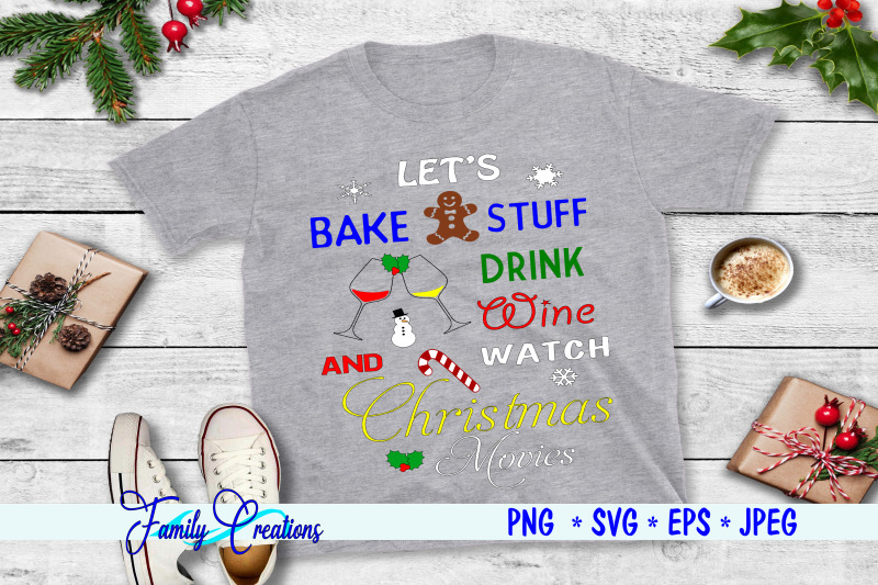 let-039-s-bake-stuff-drink-wine-and-watch-christmas-movies