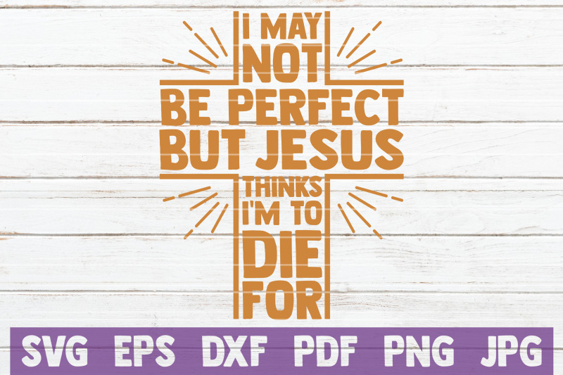 i-may-not-be-perfect-but-jesus-thinks-i-039-m-to-die-for