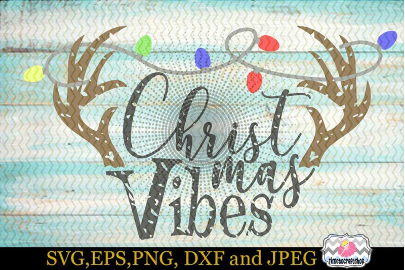 distressed-christmas-vibes-christmas-lights-antlers-vibes-cricut-amp-si