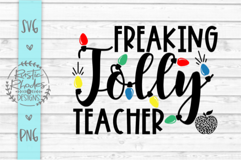 freaking-jolly-teacher-svg-and-png-digital-cut-file