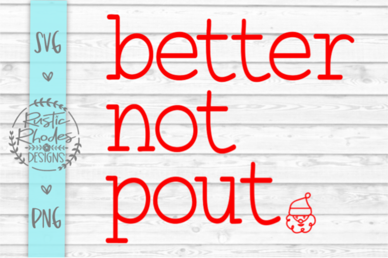 better-not-pout-svg-and-png-digital-cut-file