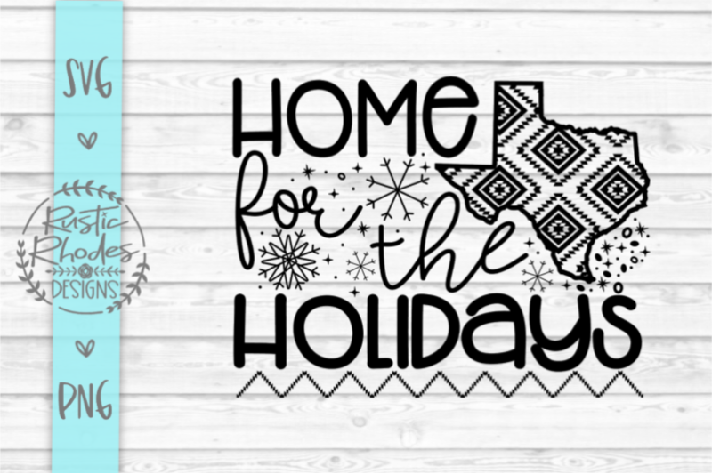 home-for-the-holidays-texas-version-svg-and-png-digital-cut-file