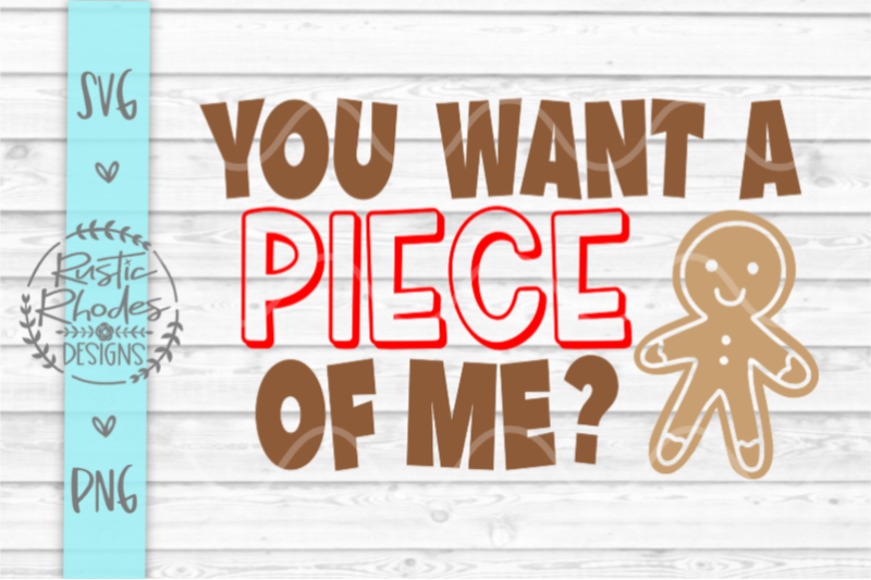 you-want-a-piece-of-me-gingerbread-boy-svg-and-png-digital-cut-file