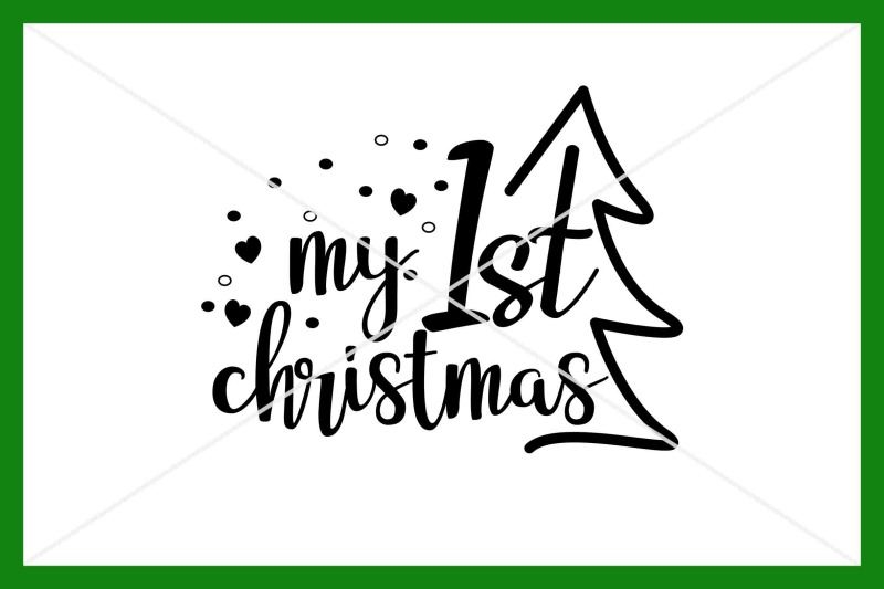 my-first-christmas-svg-christmas-svg-instant-download-cut-file