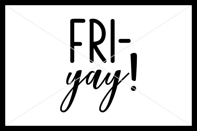 fri-yay-svg-friday-svg-instant-download-cut-file-cricut